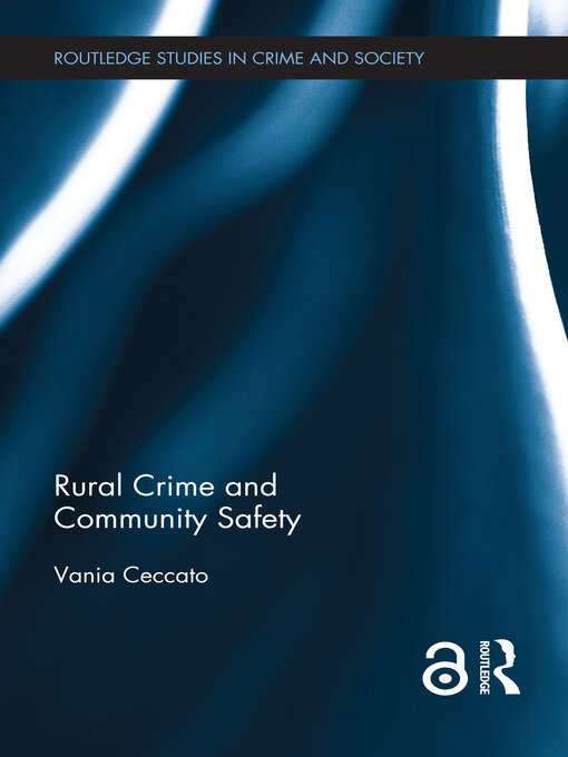 Title details for Rural Crime and Community Safety by Vania A Ceccato - Available